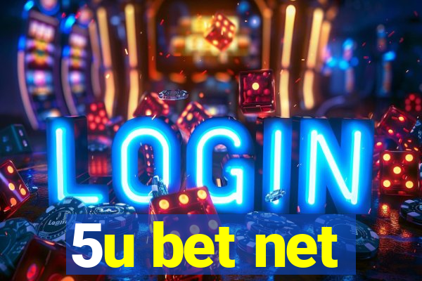 5u bet net